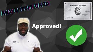 Getting Approved For Any Card Is This Easy!