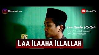 LAA ILAAHA ILLALLAH (Cover) - Hari Aspriyono Kruwell TV Bengkulu