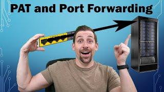 Port Address Translation (PAT) and Port Forwarding Explained