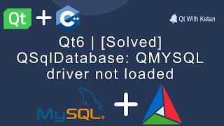 Qt 6 | [Solved] QSqlDatabase: QMYSQL driver not loaded | Build QMYSQL Driver using CMake In Qt | Qt6