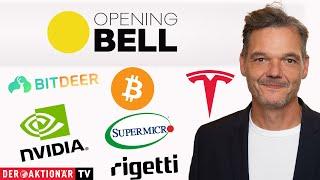 Opening Bell: Bitcoin, Bitdeer, Nvidia, Tesla, Rigetti, Alphabet, Super Micro