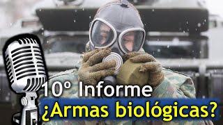 10º Informe de Guerra | ¿Armas biológicas?