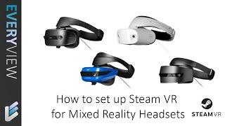 How to set up SteamVR for Mixed Reality Headsets