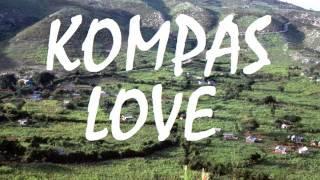 KOMPAS LOVE MIX 2015 [HQ] AVEC CARIMI/ALAN CAVE/HARMONIK/T-VICE/KREYOL LA/ZENGLEN/ DEEJAY SELECKTA