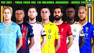 PES 2021 - TODAS AS FACES DOS MELHORES 130 JOGADORES NO PATCH GOGOSZ 4.9