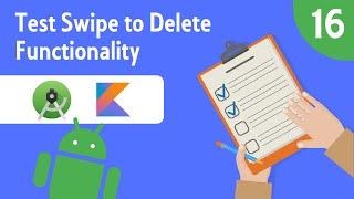 Test Swipe to Delete Functionality - Testing on Android - Part 16