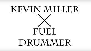 Kevin Miller Fuel Drummer