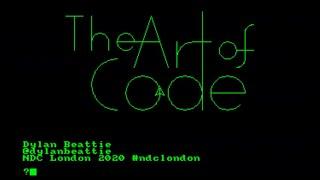 The Art of Code - Dylan Beattie