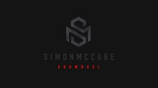 Simon McCabe - Video & Design Showreel 2023