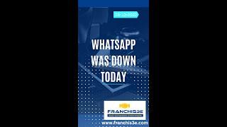 Whatsapp was down. Affected businesses too #whatsappdown #meta #franchis3e #franchise #shorts