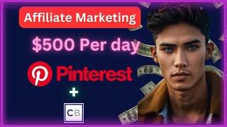 How to make $500/Day  Pinterest affiliate marketing with ClickBank - No Website Needed!