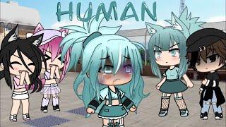 Human ~• GLMV ~• Gacha Life Music Video