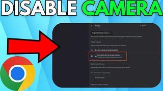 How To Disable and Turn Off Camera Access in Google Chrome – Full Guide