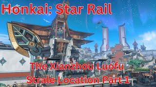 The Xianzhou Luofu Strale Location Part 1【Honkai: Star Rail】