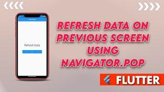 Flutter | Refresh Data on previous screen using Navigator.pop Screen in Hindi/Urdu