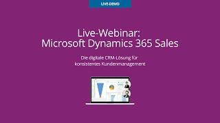 Webinar Microsoft Dynamics 365 Sales: Die Lösung für konsistentes Kundenmanagement