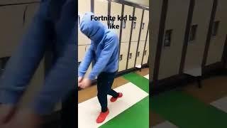 Fortnite kids be like!