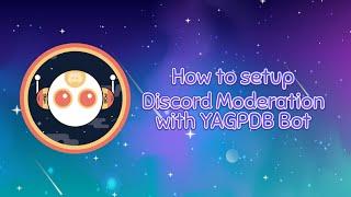 How to setup Discord Moderation with YAGPDB Bot | Discord Tutorial