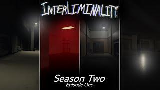 Interliminality SEASON 2 (Ep 1) DEMO | Roblox