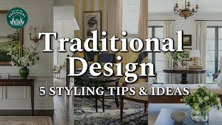 (NEW) Polished TRADITIONAL Design | 5 Timeless Styling Tips and Ideas for a Classic Home Interior