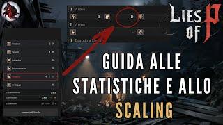 Lies of P - GUIDA ALLE CARATTERISTICHE E ALLO SCALING DELLE ARMI