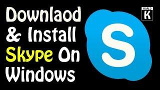 Skype | How to Download and Install Skype on Windows 10