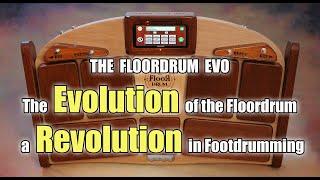 FLOORDRUM EVO: The Evolution of the Floordrum ....  a Revolution in Footdrumming