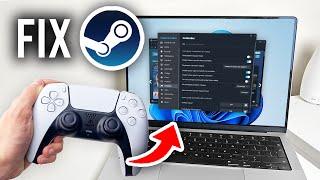 How To Fix Steam Not Detecting Controller - Full Guide