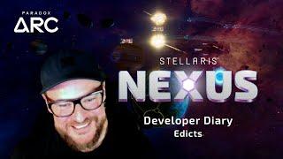 Stellaris Nexus - Dev Diary #2:  Edicts | Paradox Arc