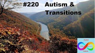 #220: Autism and Transitioning