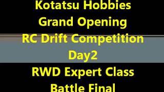 RWD Expert Class Battle Final Grand Opening RC Drift Competition.