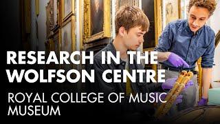 Research in the Wolfson Centre | Royal College of Music Museum