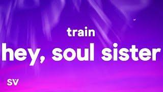 Train - Hey, Soul Sister (Lyrics)