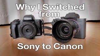 Why I Switched from Sony to Canon