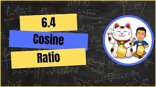 6.4 Cosine Ratio