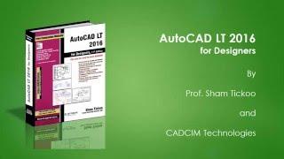 AutoCAD LT 2016 for Designers book by CADCIM Technologies