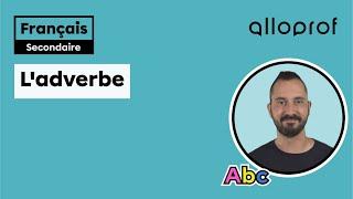 L'adverbe | Français | Alloprof