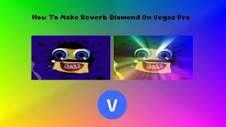 [REUPLOADED] How To Make Reverb Diamond On Vegas Pro || Mario Buitron