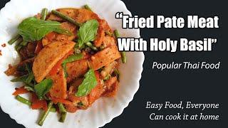 Fried Pate Meat With Holy Basil