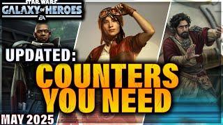 UPDATED WITH BETTER OPTIONS: COUNTERS YOU NEED (May 2025 | 5v5) #swgoh #gac #galaxyofheroes