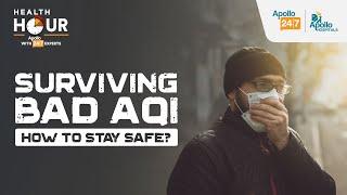 Surviving Bad AQI: How to Stay Safe?  |  Apollo 24|7 | Dr Aakanksha Chawla Jain