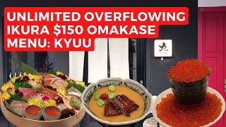 UNLIMITED OVERFLOWING IKURA $150 Omakase: KYUU by Shunshui Singapore Food Best Japanese 新加坡美食之旅