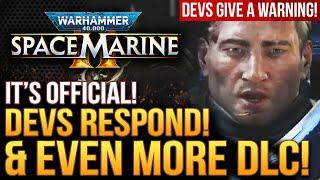 Warhammer 40K Space Marine 2 - It's OFFICIAL!  Devs Respond and Give Big Warning! New DLC Teases!