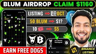  Blum Big chance to Earn $500 worth  FREE Dogs & Sell on Binance | Airdrop value & Listing price