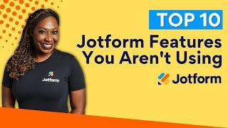 10 Things I Didn't Know You Could Do with JotForm