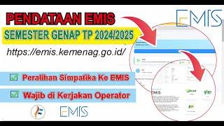 Pendataan EMIS Semester Genap TP 2024 2025 | Peralihan SIMPATIKA ke EMIS | Wajib di Kerjakan