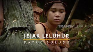 [FULL] JEJAK LELUHUR DAYAK BULUSU | JEJAK PETUALANG (21/08/24)