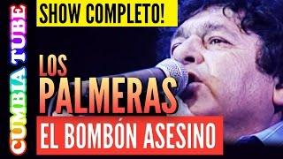 Los Palmeras - El Bombón Asesino | Recital Completo En Vivo