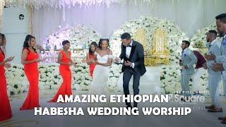 #Amazing Ethiopian habesha wedding entrance Worship 13