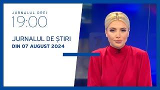 Jurnalul orei 19:00, 07.08.2024